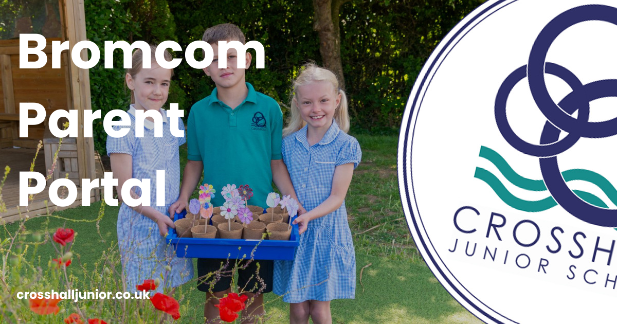 Bromcom Parent Portal & App | Crosshall Junior School