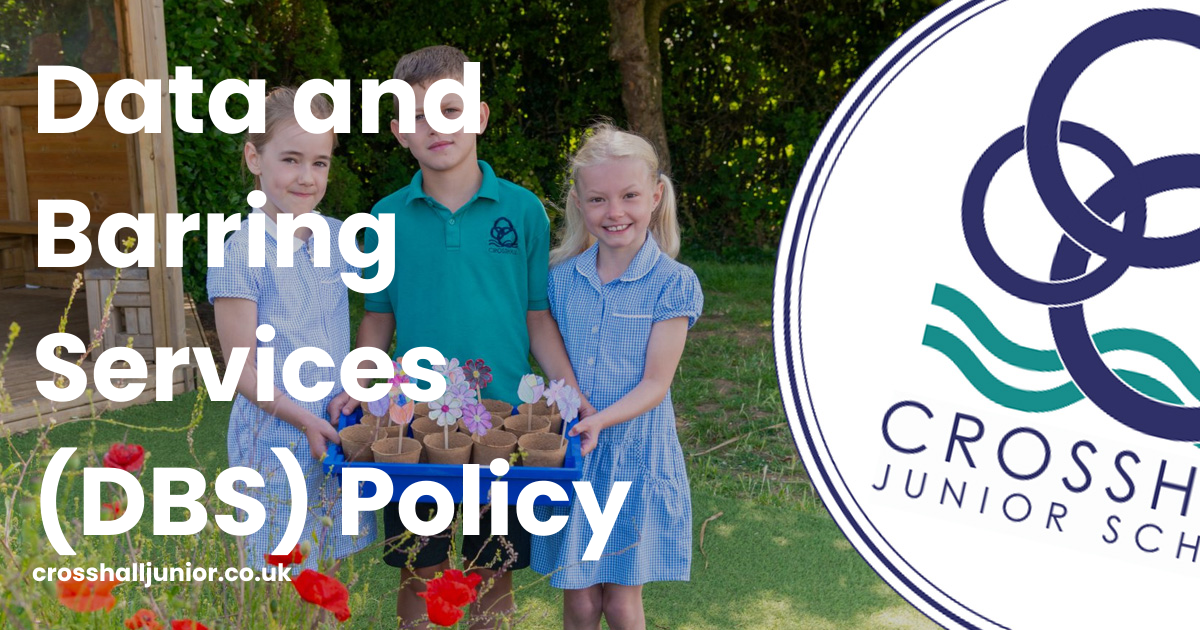 Data and Barring Services (DBS) Policy | Crosshall Junior School